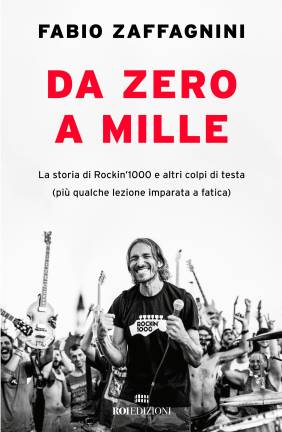 “Da Zero a Mille”: il libro di Fabio Zaffagnini, fondatore di Rockin’ 1000