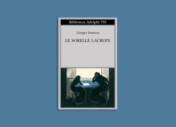 Le sorelle Lacroix - Georges Simenon